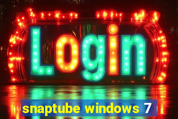 snaptube windows 7